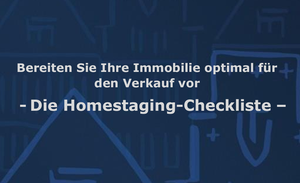 Deutscher Text mit Ratschlägen zur Vorbereitung von Immobilien für den Verkauf mit Schwerpunkt auf einer Homestaging-Checkliste, vor blauem Hintergrund mit Hausabbildungen.